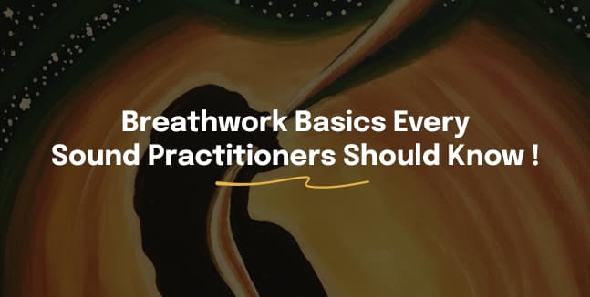 Breathwork Basics Every Sound Practitioner Should Know