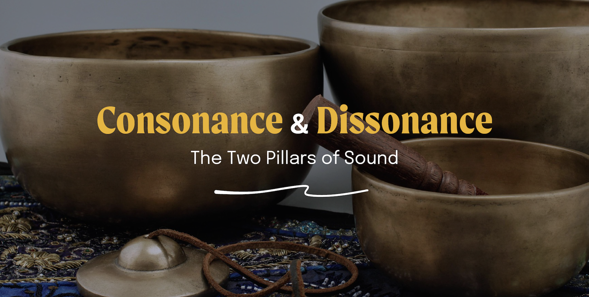 Consonance and Dissonance the two Pillars of Sound
